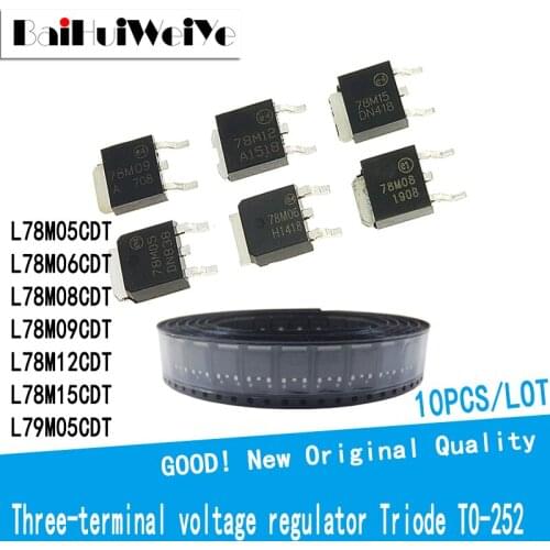 10PCS L78M05CDT L78M06CDT L78M08CDT L78M09CDT L78M12CDT L78M15CDT L79M05CDT TO252 Three-terminal voltage regulator Triode TO-252