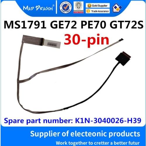 MAD DRAGON Brand laptop NEW LCD EDP cable LCD LVDS EDP CABLE for MSI MS1791 MS1794 GE72 PE70 GT72S K1N-3040026-H39 30pin