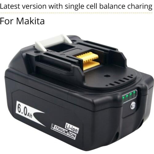 Newest Version BL1860 18V 6.0Ah Rechargeable Lithium battery for Makita Power Tool Batteries BL1815 BL1830 BL1840 BL1850 LXT 400