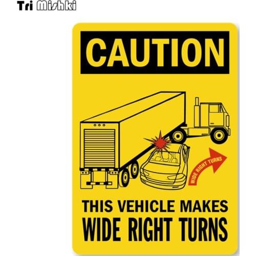 Tri Mishki WCS737 13*18cm Warning vehicle caution wide right turns car sticker funny colorful auto automobile decals