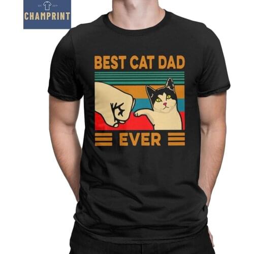 Men Best Cat Dad Ever T Shirt 100% Cotton Clothes Funny Short Sleeve Round Collar Tee Shirt Gift Idea T-Shirt