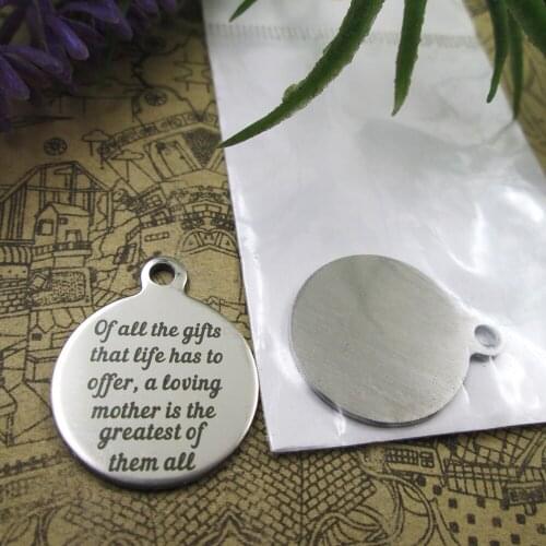 20pcs--"Of All The gifts That Life Has To ..."stainless steel charms 5 styles for choosing DIY Charms for necklace bracelets