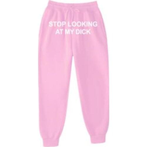 Autumn Winter Fleece Men Women Joggers Sweat Pants Stop Looking At My Dick Sweatpants Hip Hop Print High Waist Trousers