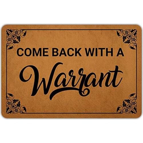 Front Door Mat Entrance Floor Mat Come Back with A Warrant Funny Doormat Decorative Indoor Outdoor Doormat