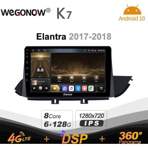 K7 Ownice 6G Ram 128G Rom Android 10.0 Car radio setero for Hyundai Elantra 2017 - 2018 Auto Audio 360 Panorama Optical 5G Wifi