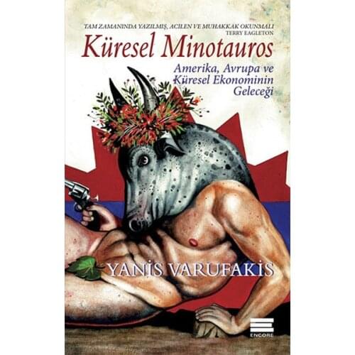 Global Minotauros Yanis Varufakis Encore Ekonomi Sequence (TURKISH)