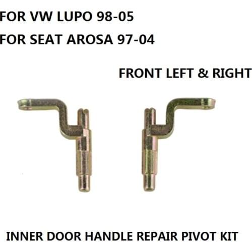 NEW PARTS FOR VW LUPO 98-05 / FOR SEAT AROSA 97-04 INNER LEFT FRONT DOOR HANDLE REPAIR PIVOT KIT
