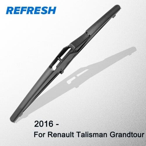 REFRESH Rear Wiper Blade for Renault Talisman Grandtour 2016 2017 2018