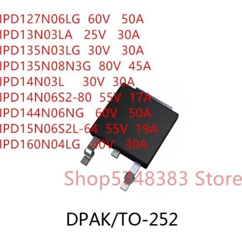 10PCS/LOT IPD127N06LG IPD13N03LA IPD135N03LG IPD135N08N3G IPD14N03L IPD14N06S2-80 IPD144N06NG IPD15N06S2L-64 IPD160N04LG TO-252