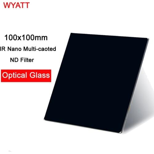 WYATT 100x100mm Square IR Nano MC Multi-coated Neutral Density Lens Filter ND3.0 ND1000/ND64 ND1.8/ND8 ND0.9 Optical Glass