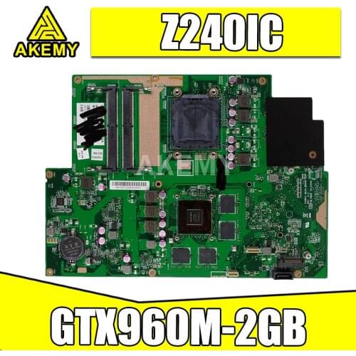 Akemy For ASUS Zen AiO Pro Z240IC Z240ICGK Laotop Mainboard Z240IC Motherboard with GTX960M-2GB
