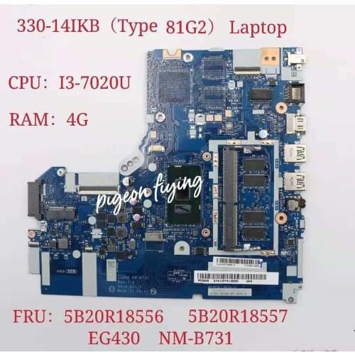 EG430 NM-B731 for Lenovo Ideapad 330-14IKB (Type 81G2) Laptop Motherboard CPU: I3-7020U UMA RAM:4G FRU:5B20R18557 5B20R18556