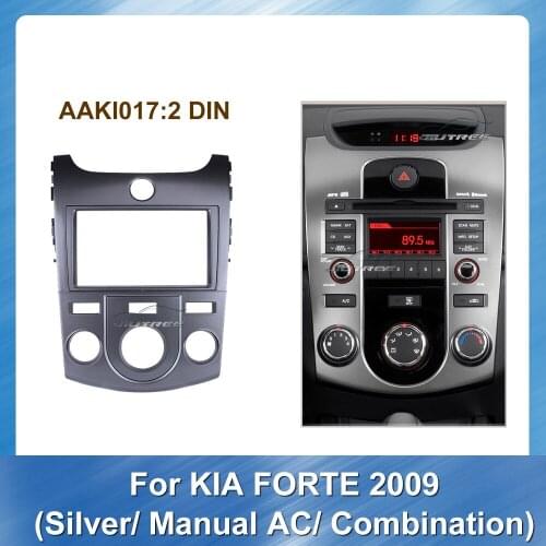 Car Radio Fascia for KIA FORTE 2009 MANUAL AC Combination Screen Dash Panel Dashboard Installation Refitting Mount Trim kit