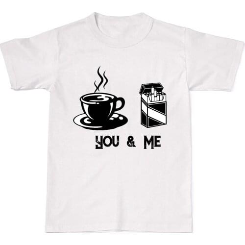 2019 Summer Fashion Casual Men O-Neck T Shirt You And Me Coffee And Cigarettes Funny Hipster Mens Womens Cotton T-Shirt T shir