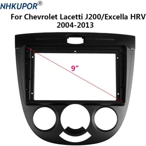 9 inch Car Radio Dashboard Fascia For Chevrolet Lacetti J200/Excella HRV 2004-2013 Stereo Panel Mounting Bezel Faceplate 2 Din