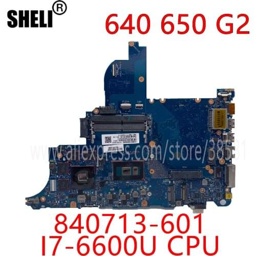 SHELI For HP ProBook 640 650 G2 G3 Laptop Motherboard 6050A2723701-MB-A02 840718-601 840713-601 840713-001 With i7-6600U R7M350