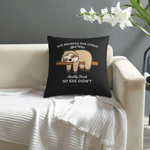 She Believed She Could But Was Really Tired So She,sloth pillowcase printed cushion cover sofa waist pillow pillow cover