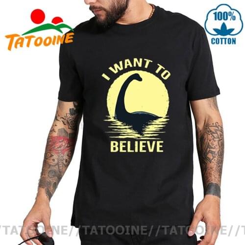 Tatooine Vintage Believe In Nessie T shirt men Science Fiction I want to believe T-shirt man 2020 Newest Design Fashion Clothing