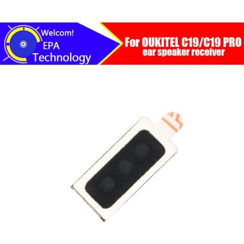 OUKITEL C19 Earpiece 100% New Original Front Ear speaker receiver Repair Accessories for OUKITEL C19 PRO Mobile Phone