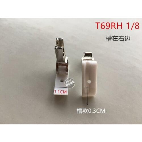 Industrial sewing machine rope presser foot insert presser foot Groovy plastic presser foot T69RH T69LH insert presser foot