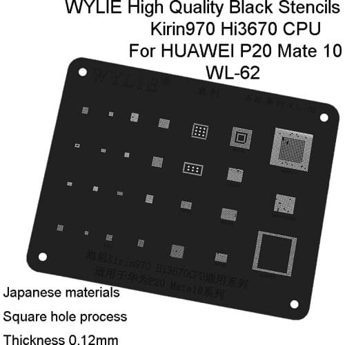 WL-62 BGA153 HI1102 HI6523 HI6423 HI6421 HI6370 For Kirin 970 CPU RAM for Huawei P20 Mate 10 IC Chip BGA Reballing Stencil