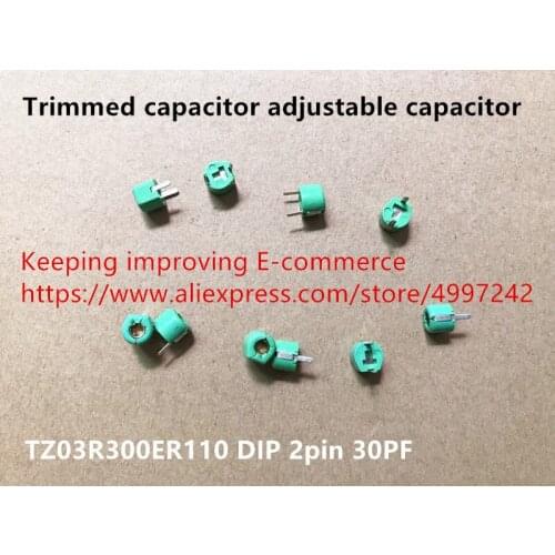 Original new 100% trimmed capacitor adjustable capacitor 30pf TZ03R300ER110 DIP 2pin (Inductor)