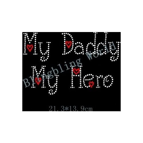 Free Shipping my daddy my hero Hot Fix Rhinestones Motifs Iron red with white clear