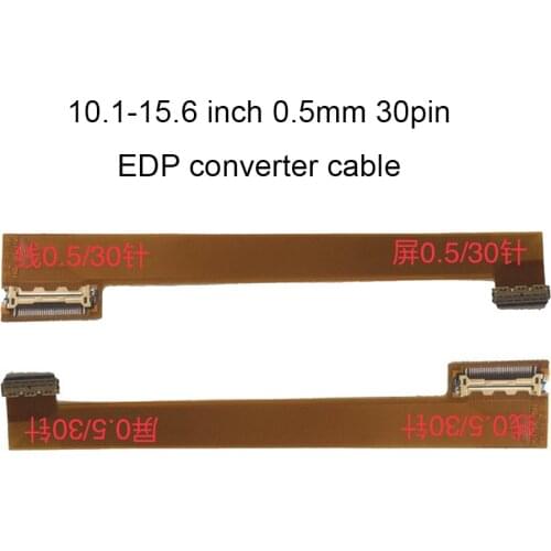 New LED LCD Screen Cable 30P 10.1 14.0 14.1 15.6 Inch LEDs LCDs Screens Extension 30 Pin EDP connector converter cable adapter