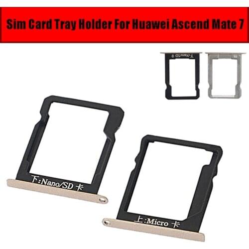 100% Original Sim Card Tray Holder For Huawei Ascend Mate 7 MT7-TL10 Sim Card Slot Tray Holder Replacement Gold Gray & Silver