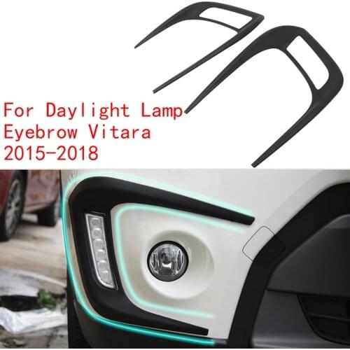 Car Front Daylight Lamp Fog Light Cover Eyebrow Trimming for Suzuki Vitara 2015-2018 Car Styling Exterior Accessories