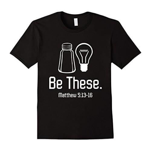 Be These Salt and Light Christian Matthew 5:13-16 T-shirts unisex women fashion grunge tumblr religon Jesus baptism graphic tees