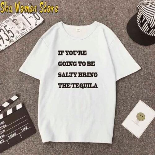 If you're going to be salty bring the tequila Happy Time Clothing Cartoon Summer Fashion Print Female Clothes Tops Tees Tshirt
