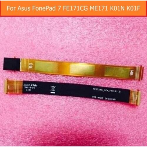 Best quality MainBoard Flex Cable For Asus Fonepad 7 FE171 FE171MG ME171 K01N FE171CG k01F LCD display connector flex cable