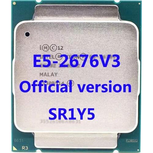 E5-2676V3 Official Verasion SR1Y5 Intel Xeon CPU Processor 2.40Ghz 12-Core 30M 3TPD 120W FCLGA2011-3 For X99 Motherboard