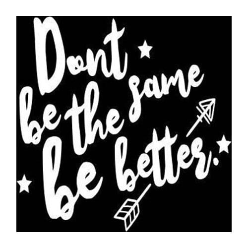 Black/Sliver Don't be the same Decal Quote Word Decal Vinyl Car Stickers Accessories Removable S1052