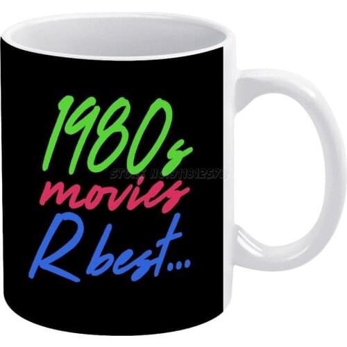 1980s Movies R Best White Mug To Friends and Family Creative Gift 11 Oz Mug Coffee Ceramic Mug 198s Movies