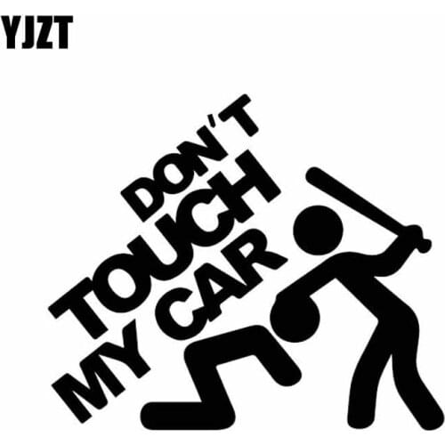 YJZT 15.5CM*13.1CM Don’t Touch My Car With Picture Car Sticker Delicate Vinyl Decal Interesting Black/Silver C27-0150