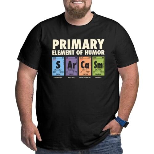 Periodic Table Of Humor T-Shirts Men Science Sarcasm Primary Elements Chemistry 100% Cotton Tees Round Neck Short Sleeve T Shirt