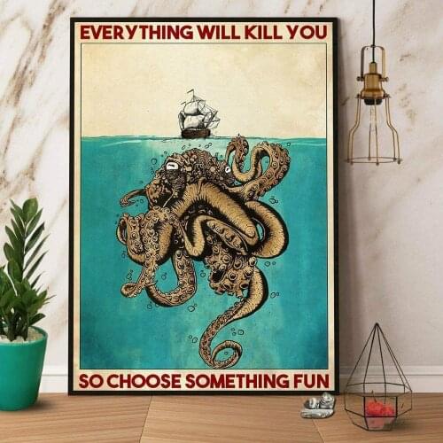 Metal Wall Sign Everything Will Kill You So Choose Something Fun Art Wall Decoration Old-fashioned Retro Metal Sign 8X12 Inches