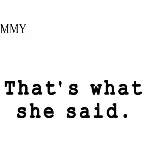 14cm*3cm Thats What She Said Funny Vinyl Decal Sticker Car Stickers Window