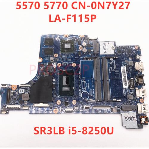 For DELL 5570 5770 CN-0N7Y27 0N7Y27 N7Y27 Laptop Motherboard SR3LB i5-8250U CPU With LA-F115P 100% full Tested