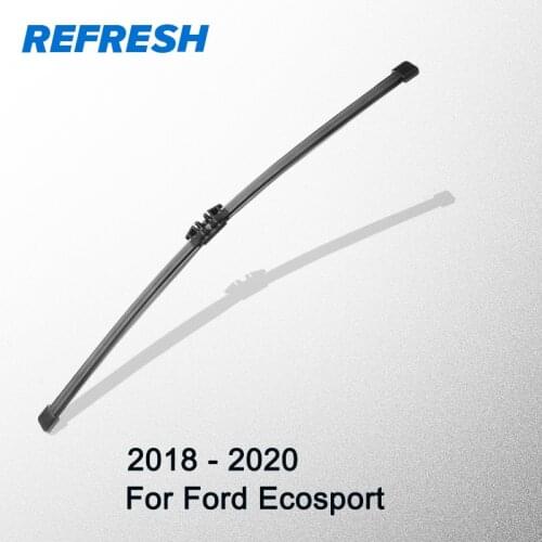 REFRESH Rear Wiper Blade for Ford Ecosport 2018 2019 2020