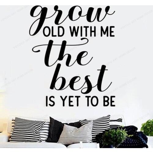 Grow Old With Me The Best Is Yet To Be quote Wall Decal Bedroom home Wall sticker vinyl art mural HJ963