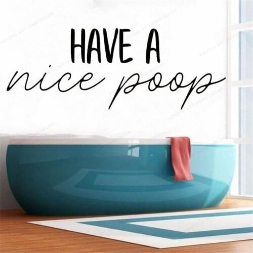 Bathroom Wall Sticker vinyl Have A Nice Poop wall decal removable wall art mural HJ1213