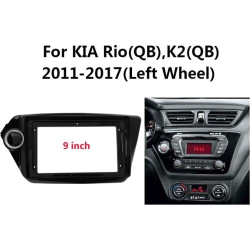 9 Inch Car Multimedia Player Radio Fascia Panel For KIA Rio/K2 DVD GPS Mp5 Dashboard Installation Refit Mount Frame Kit