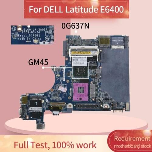 CN-0G637N 0G637N Laptop motherboard For DELL Latitude E6400 Notebook Mainboard LA-3805P GM45