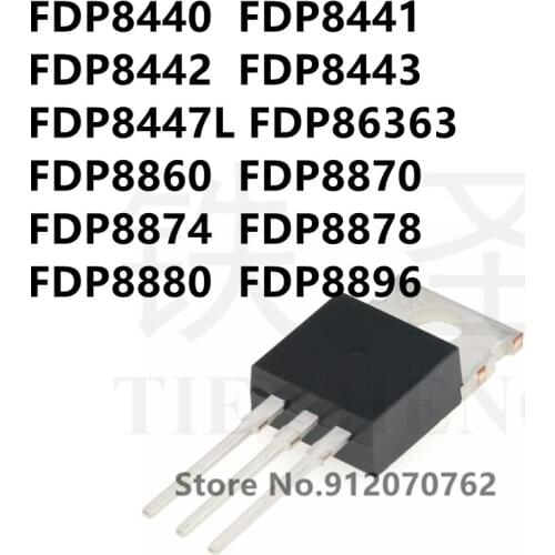 10PCS/LOT FDP8440 FDP8441 FDP8442 FDP8443 FDP8447L FDP86363 FDP8860 FDP8870 FDP8874 FDP8878 FDP8880 FDP8896 TO-220
