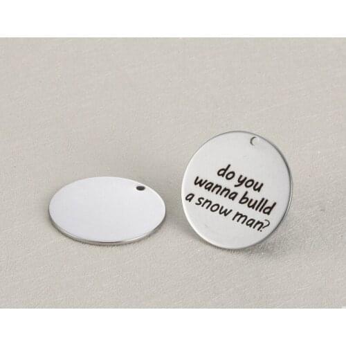 20pcs/lot 25mm Stainless Steel Charms Engraved "do yo wanna bulid a snow man" For Diy Jewellery Making
