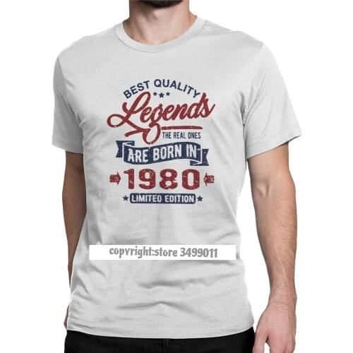 Leisure Legends Are Born In 1980 Tee Shirts Men Round Collar Pure Cotton Tshirts 40 Years Old 40th Birthday Gift Tees