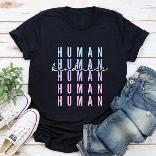 Colored Human Kindness T-shirt Casual Women Christian Bible Top Tee Shirt Vintage Be A Kind Human Tshirt